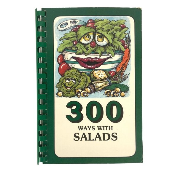 300 Ways With Salads Spiral Bound Cookbook By Morris Press 1994 Veggie Recipes - Picture 1 of 12